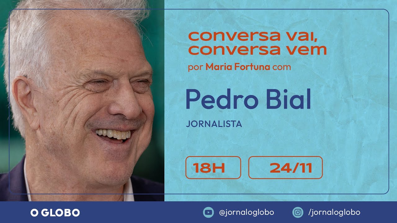 PEDRO BIAL | CONVERSA VAI, CONVERSA VEM | Por Maria Fortuna