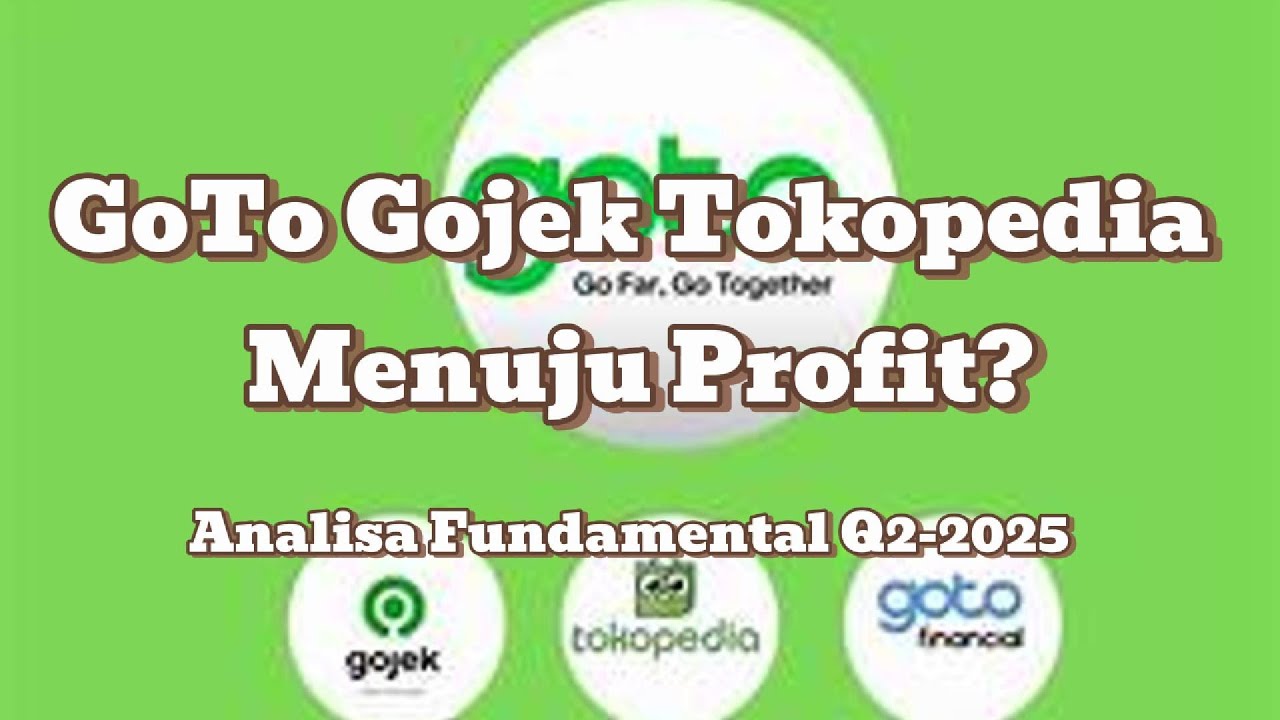 Analisa Fundamental Saham GOTO 2025