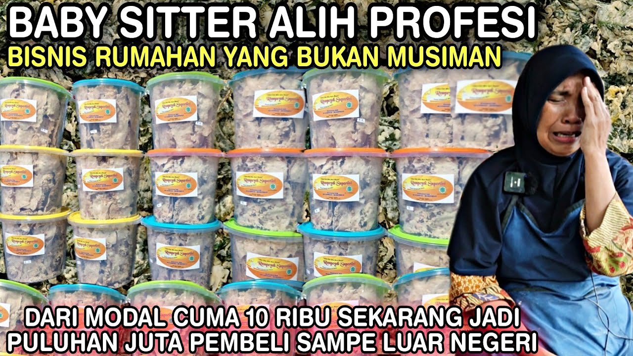 DI MULAI MODAL CUMA 10 RIBU || SEKARANG KeBELI RUMAH 2 HASIL BISNIS DAUN GORENG JUAL KELUAR NEGERI