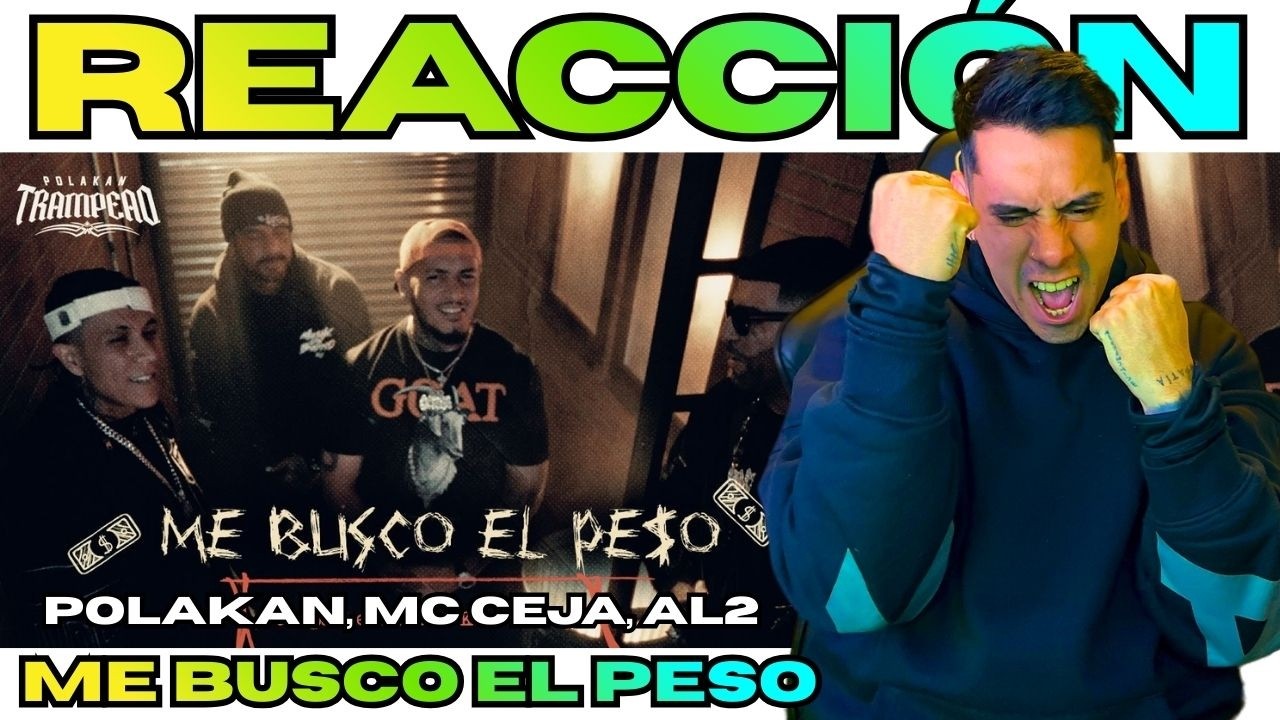 ARGENTINO REACCIONA // ME BUSCO EL PESO - POLAKAN - MC CEJA , AL2 EL ALDEANO, C-KAN, APACHE // TOP!