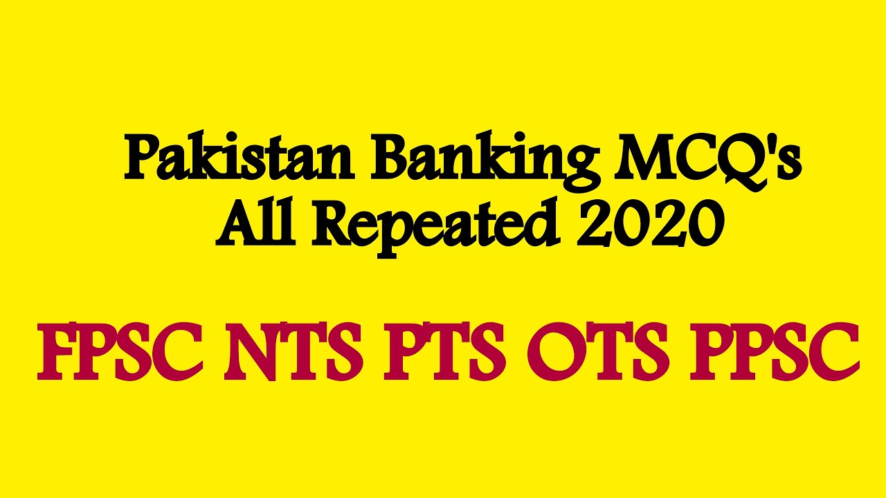 Pakistan Banking MCQ's All Repeated | FPSC NTS OTS & PTS Repeated MCQ'S