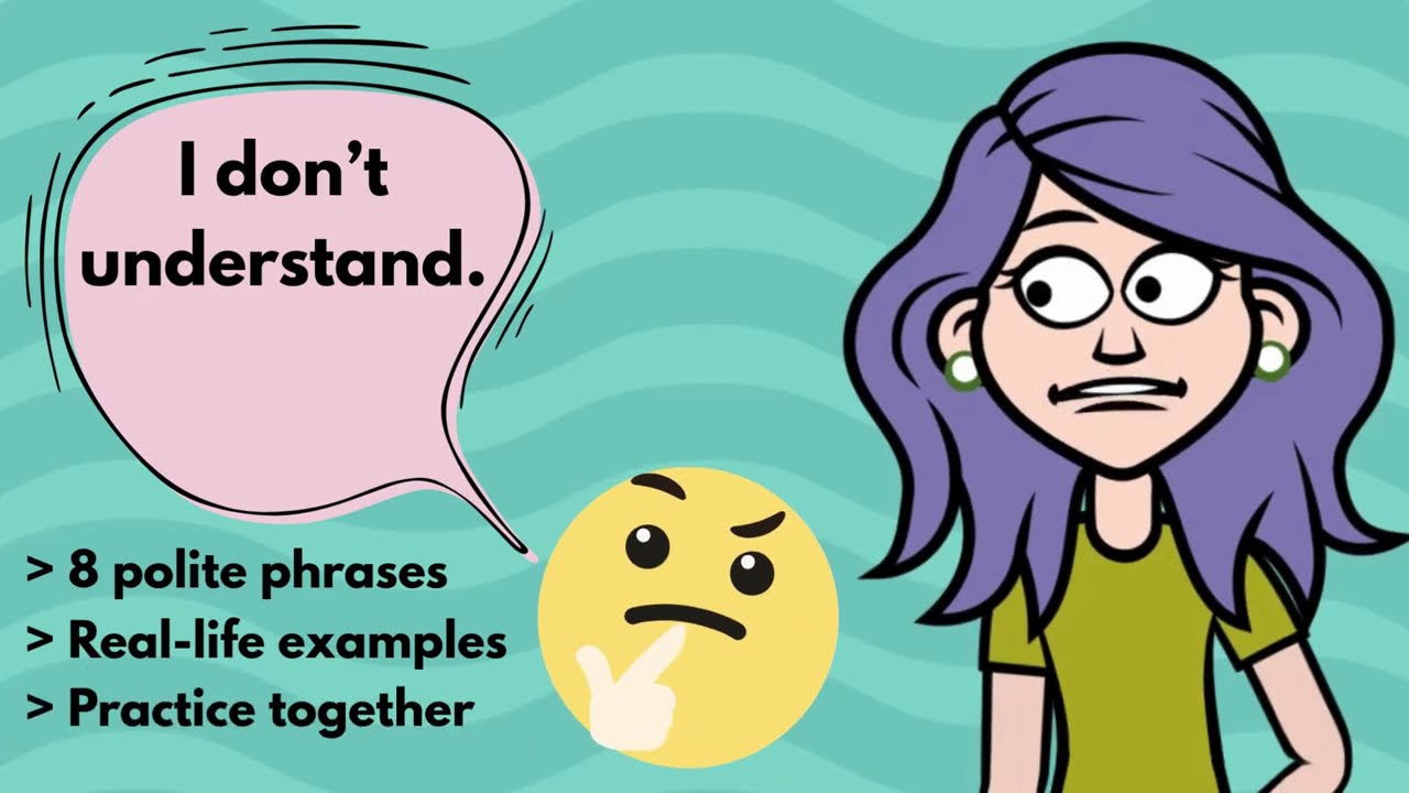 Stop Saying &ldquo;I Don&rsquo;t Understand&rdquo; ❌