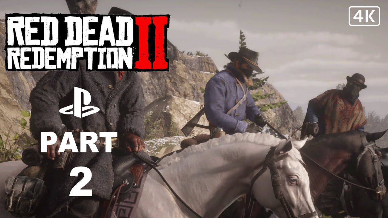 Red Dead Redemption 2 Gameplay Walkthrough Part 2 ( Full Game ) [ 4K ULTRA HD ]
