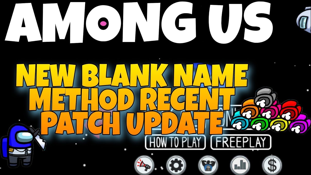 *NEW* AMONG US BLANK NAME TUTORIAL | RECENT PATCH | NEW METHOD