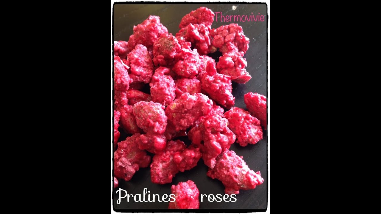 vidéo pralines roses maison