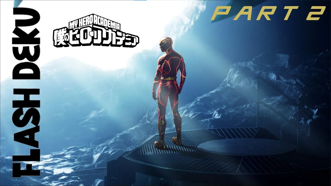 Flash Deku | Part 2 | UA