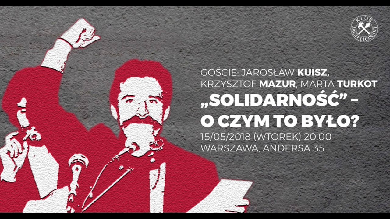 &bdquo;Solidarność&rdquo; &ndash; o czym to było? Goście: dr Marta Turkot, dr Jarosław Kuisz, dr Krzysztof Mazur