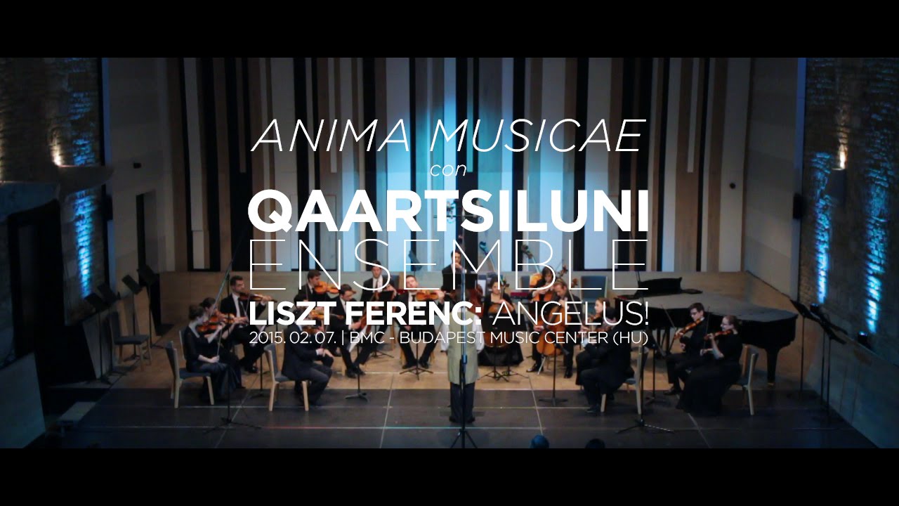 Anima Musicae con QAARTSILUNI ENSEMBLE | Liszt Ferenc: Angelus!