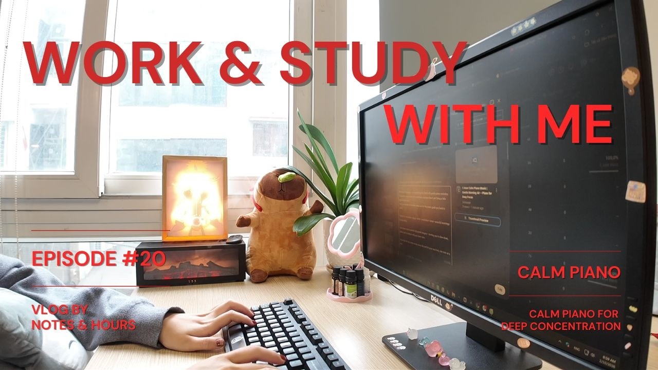 Work & Study With Me | Calm Piano Music – Focus, Study & Productivity