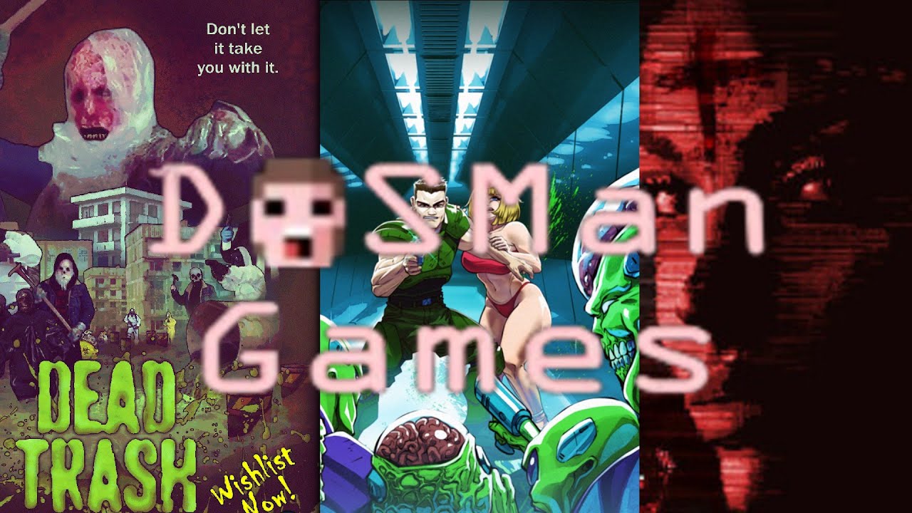 I played every single Dosman Games game