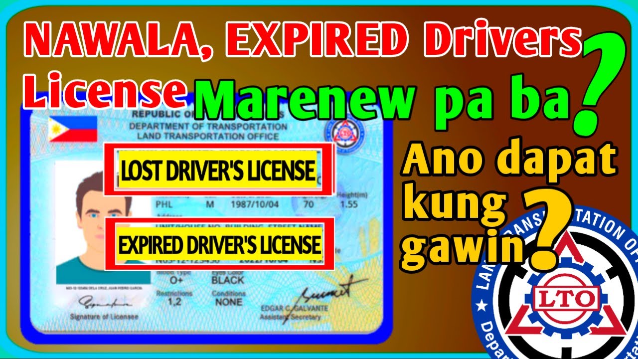 NAWALA at EXPIRED na DRIVERS LICENSE, Pwede pa bang MARENEW? LOST DRIVERS LICENSE, LTO RENEWAL 2023