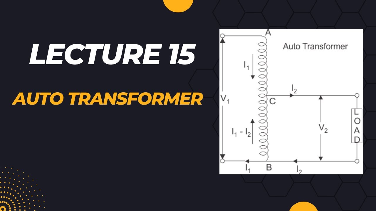 Lecture 15: Auto transformer