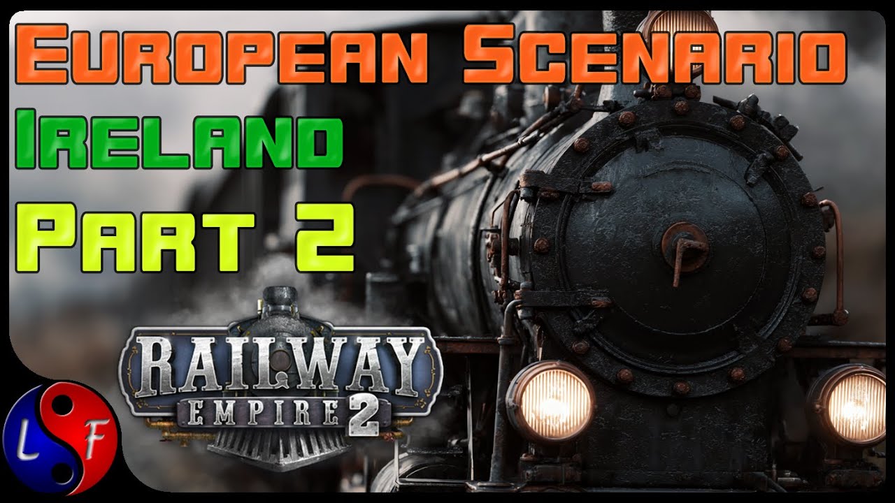 Railway Empire 2: Европейский сценарий - Ирландия - Часть 2