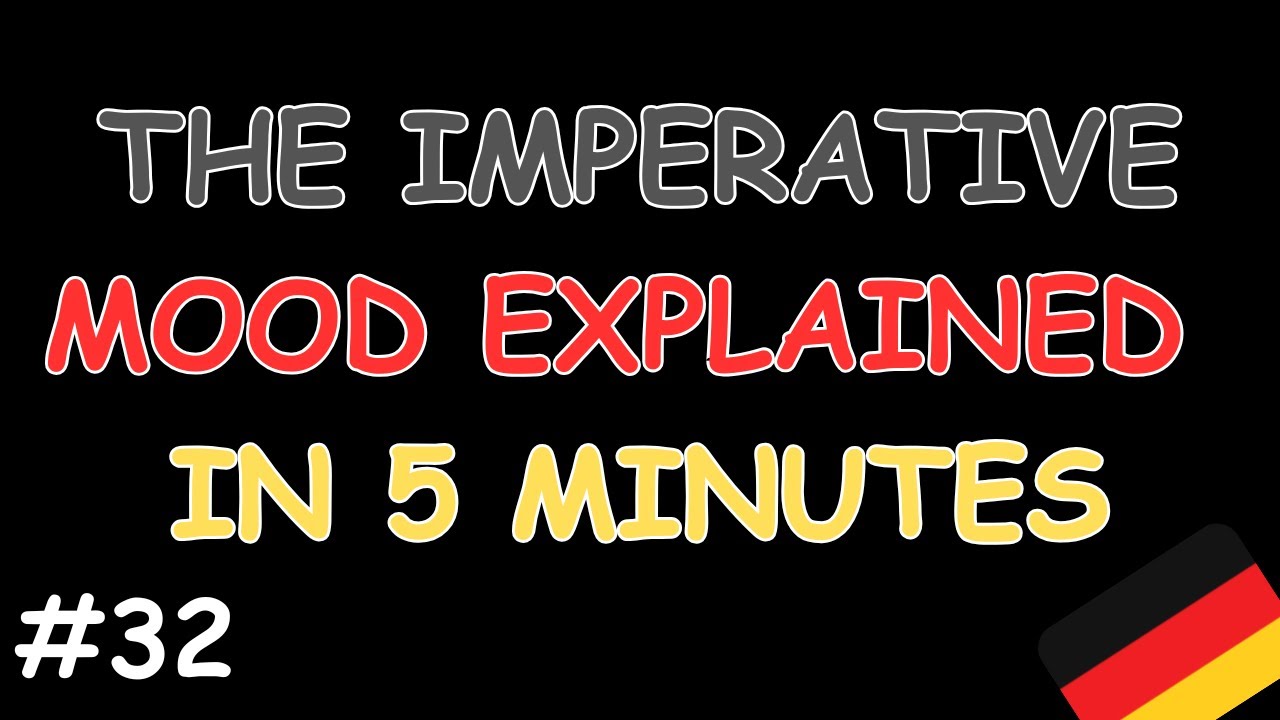 German - The Imperative Mood Commands Explained