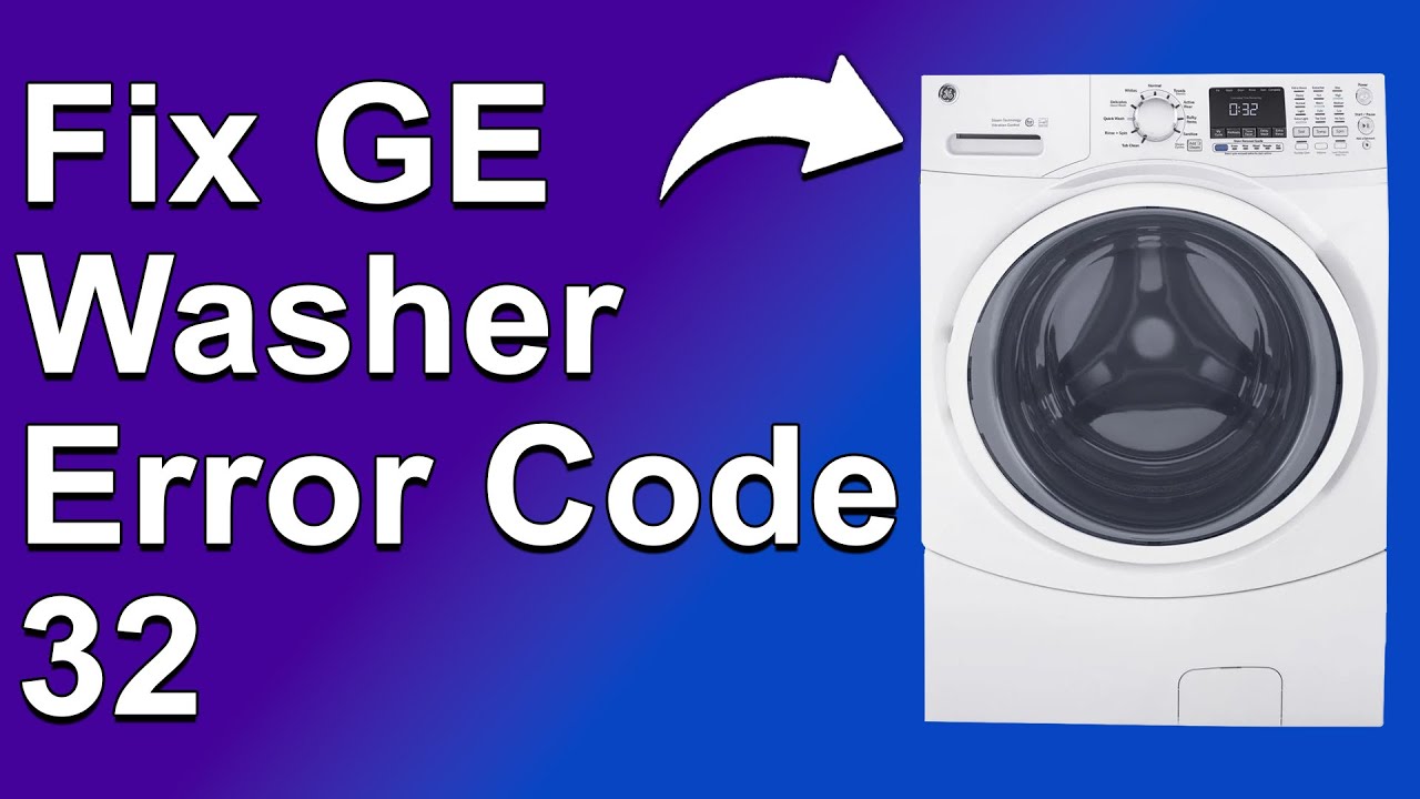 GE Washer Error Code 32 (Lid Unlock Problem - Reasons It Occurs And How To Troubleshoot)