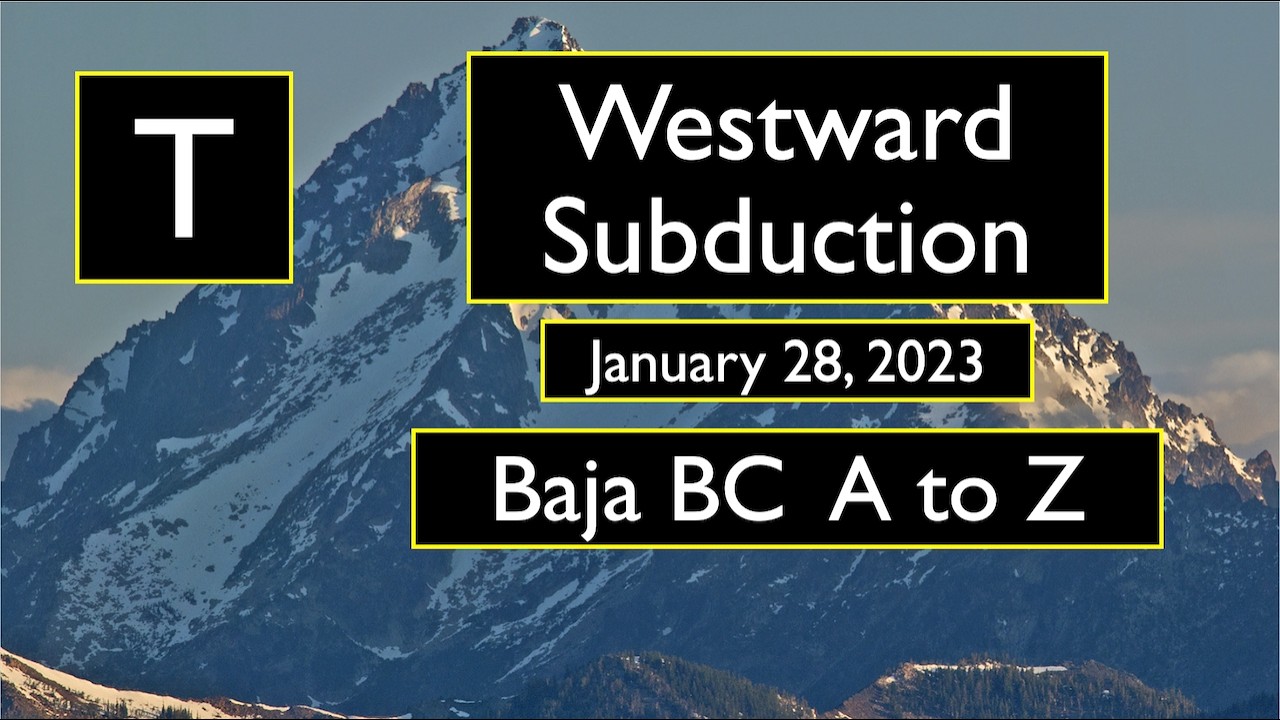 T. Westward Subduction and Cretaceous Batholiths ... with Bob Hildebrand