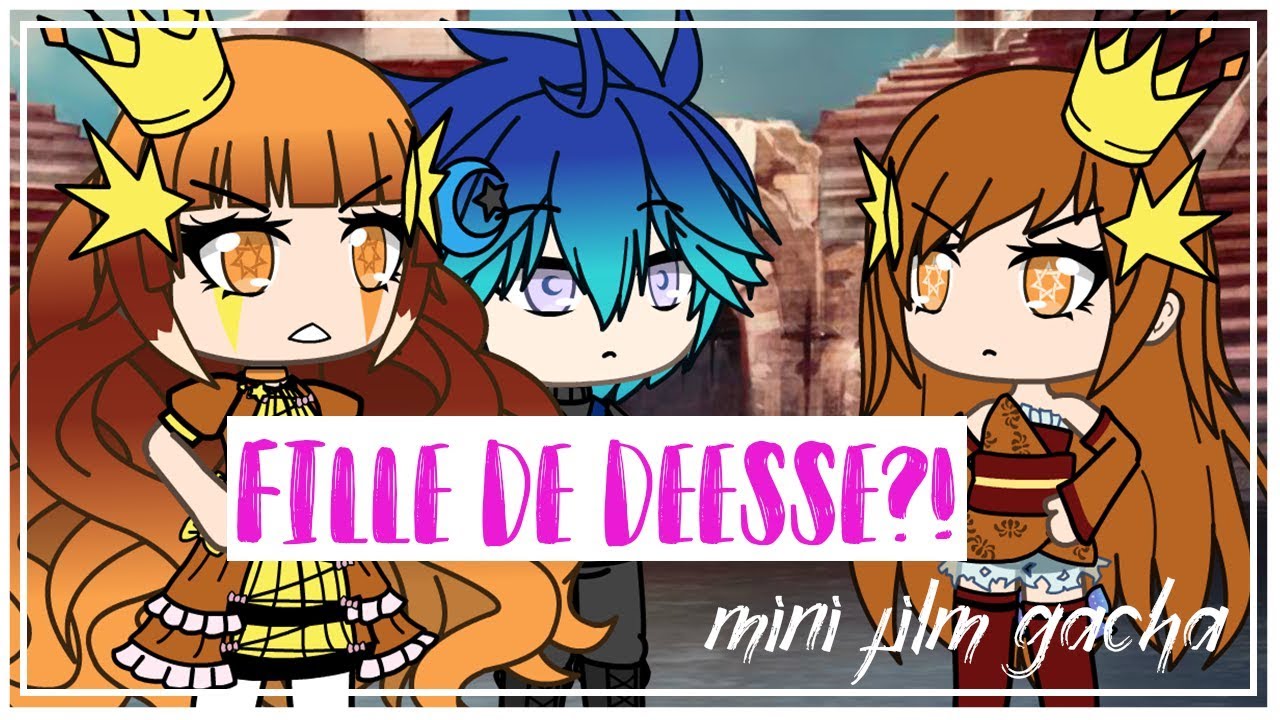 JE SUIS LA FILLE D'UNE DEESSE ?! ~ [MINI FILM] ~ GACHA LIFE