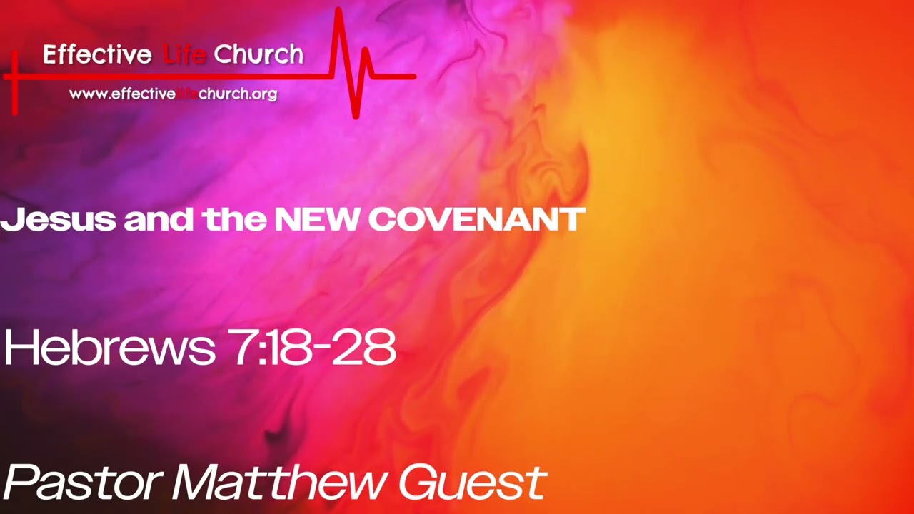 Jesus and the NEW COVENANT | Pastor Matthew Guest