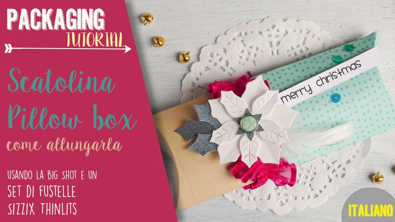 Scatolina con Stella di Natale: come allungare una Pillow box Sizzix con la Big Shot - ITALIANO