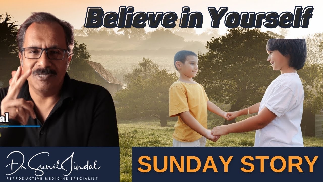 Believe in yourself|Sunday Story|Motivational-Story|Dr. Sunil Jindal