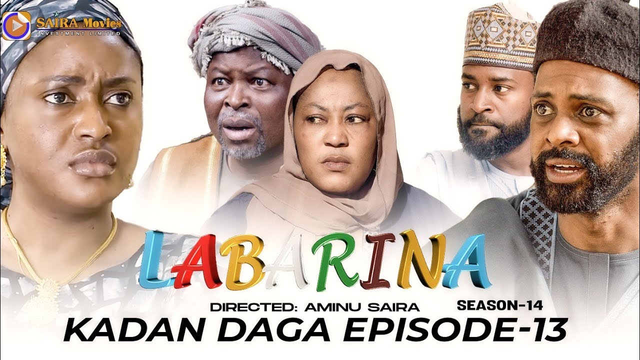 LABARINA SEASON 14 EPISODE 13 KADAN DAGA NA RANAR JUMA’A 