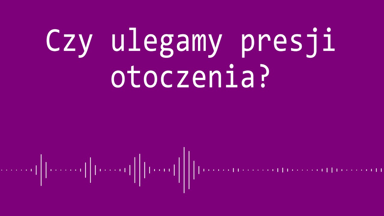 Czy ulegamy presji otoczenia? | 0D ZERA #005