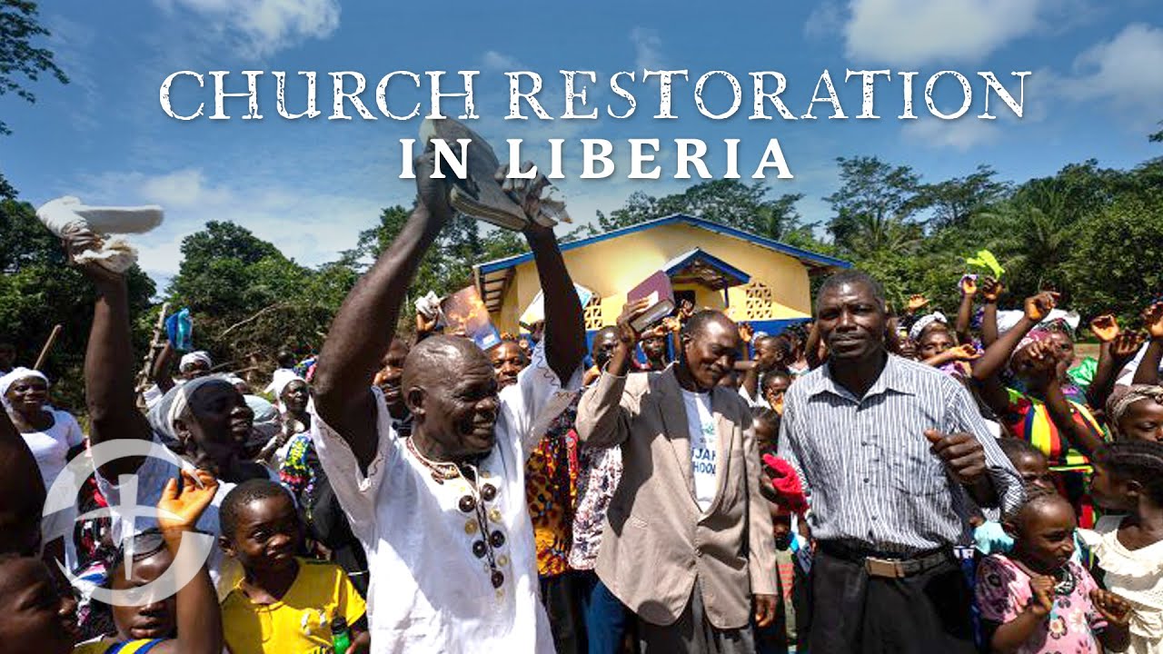 Church Restoration in Liberia