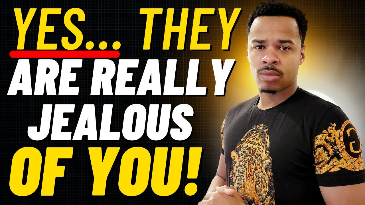 10 Signs THEY ARE JEALOUS OF YOU.. AND TURN THEIR BACK ON YOU!!