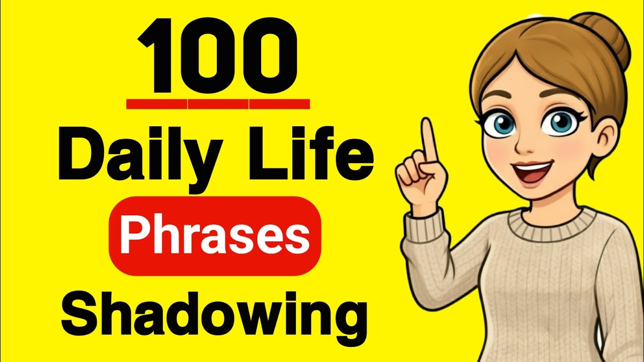 100 Daily Life Phrases Shadowing Practice (A2-B1) | Speak English Naturally & Confidently