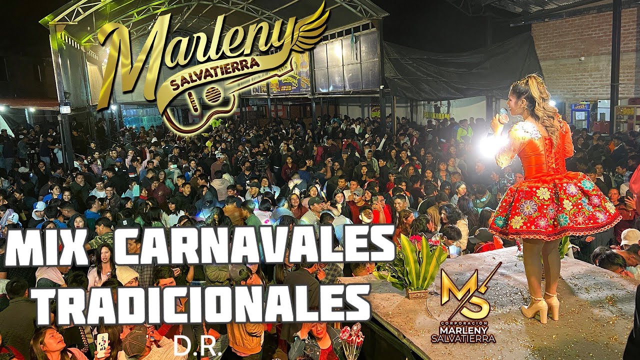 Marleny Salvatierra - Mix Carnavales Tradicionales ( CONCIERTO CLIP )