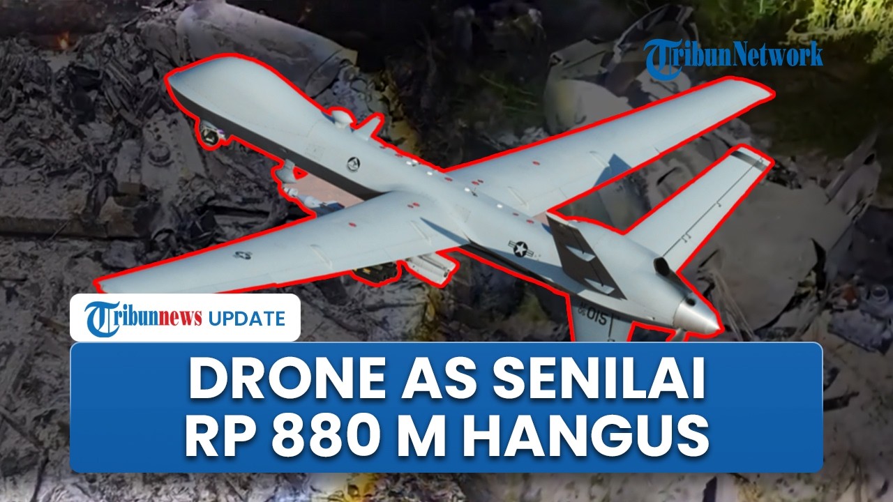 Iran Klaim Tembak Jatuh Drone MQ-9 Reaper AS di Bandar Abbas, Senjata senilai Rp 880 Miliar Hangus
