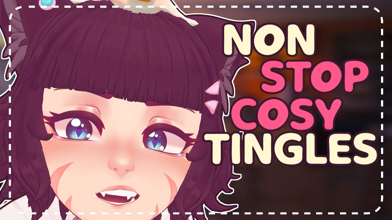 ꒰ASMR꒱ 💤 Non Stop Cosy Tingles With a Silly Catgirl 🥴
