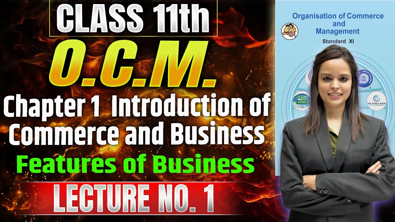Class 11th OCM | Chapter 1 Introduction of Commerce and Business | Lecture 1 | #class11thocm #11thoc
