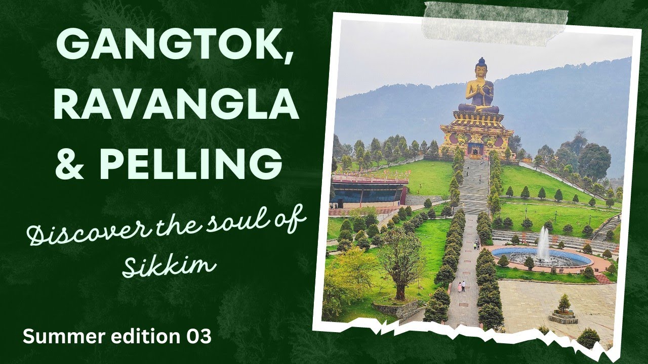 Gangtok, Ravangla & Pelling | ye sightseeing q hai khas? | Rumtek | Ranka | Sky Walk | Buddha Park