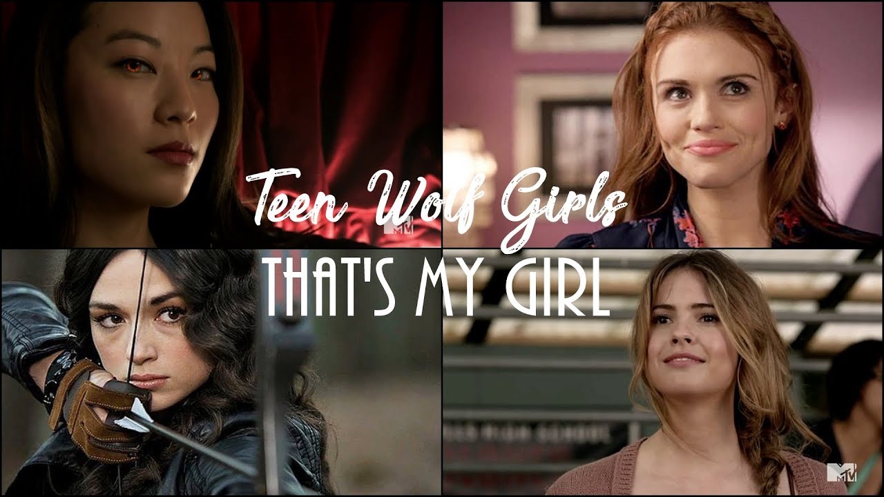 ▶Teen Wolf Girls || That's My Girl 👑