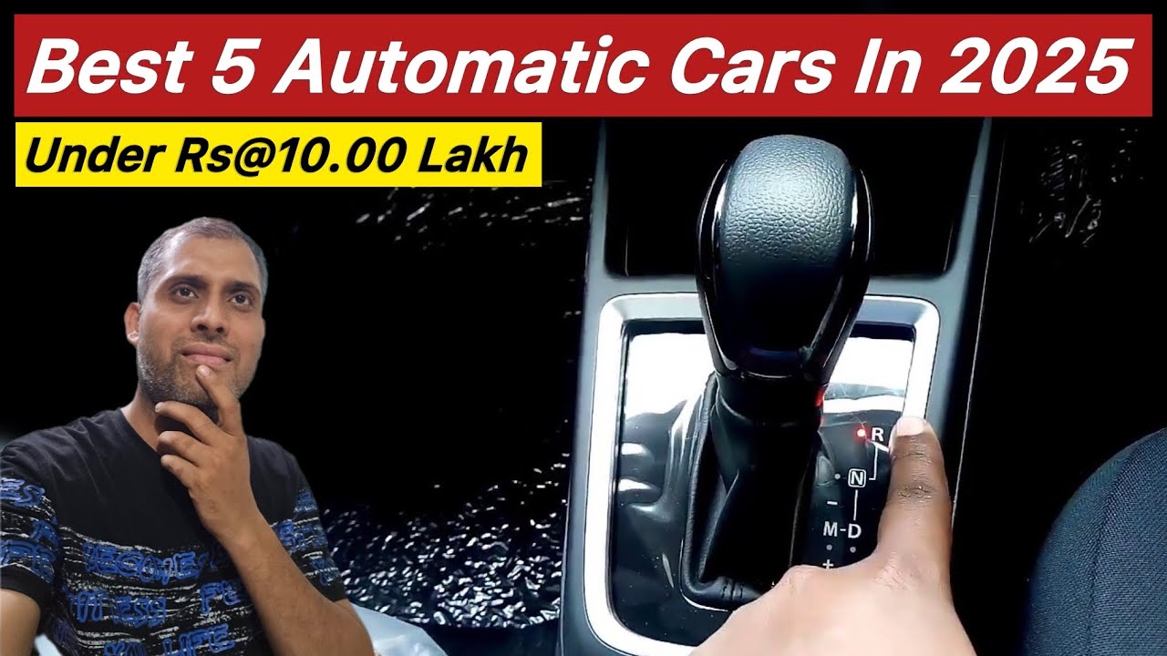 Top 5 Automatic Cars Under ₹10 Lakh in 2025 | AMT & CVT | Punch, Swift, Baleno, Nexon, Amaze