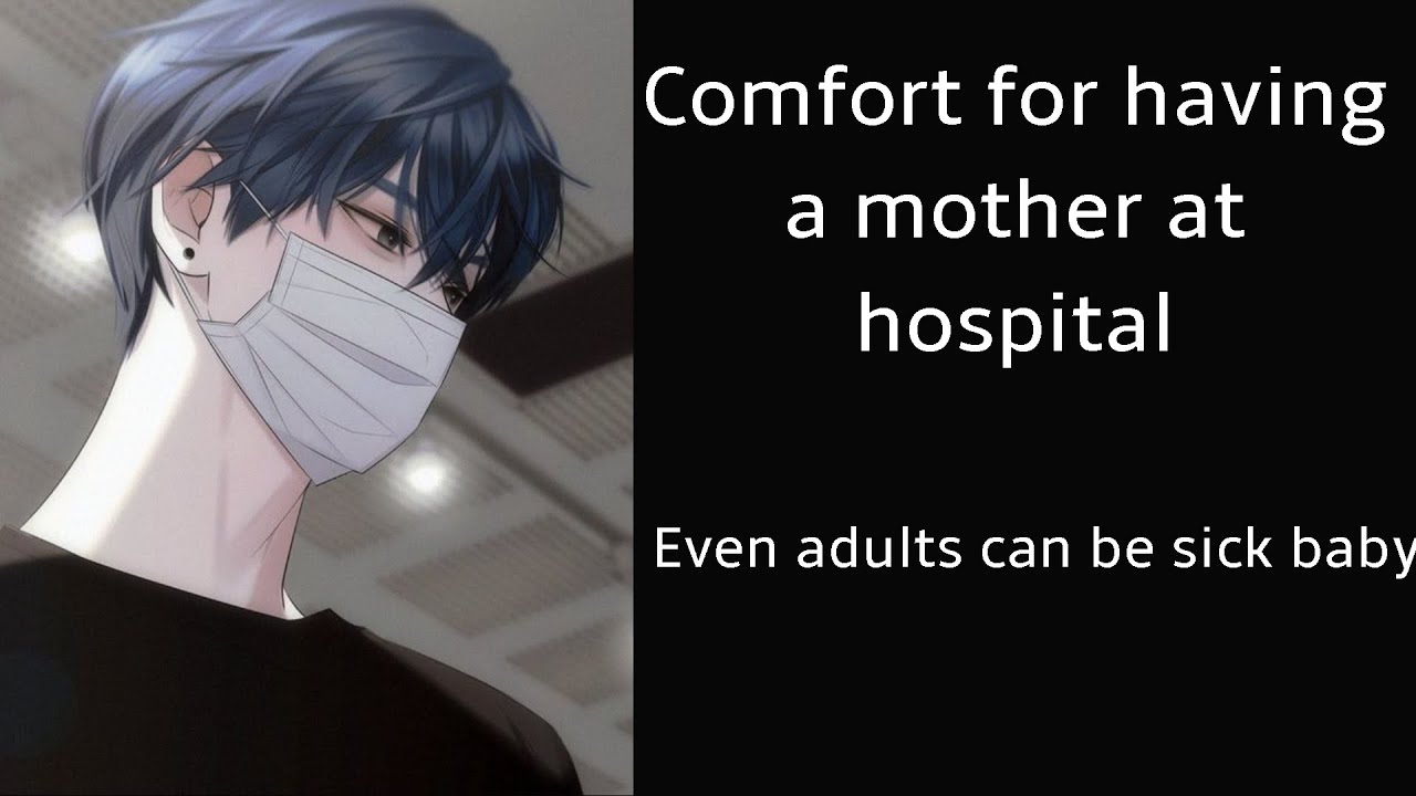 Hospitalized Mother Comfort: Even adults can be sick baby (Boyfriend Roleplay/Boyfriend Asmr)