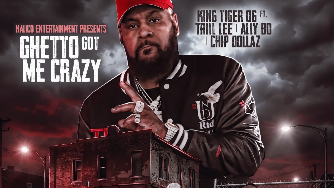  Ghetto Got Me Going Crazy | Allybo, King Tiger OG, Trill Lee & Chip Dollaz Produced by Kalico Beats