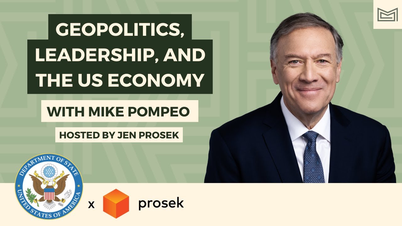 Mike Pompeo, Former US Secretary of State & CIA Director, on Geopolitics, Leadership & the Economy