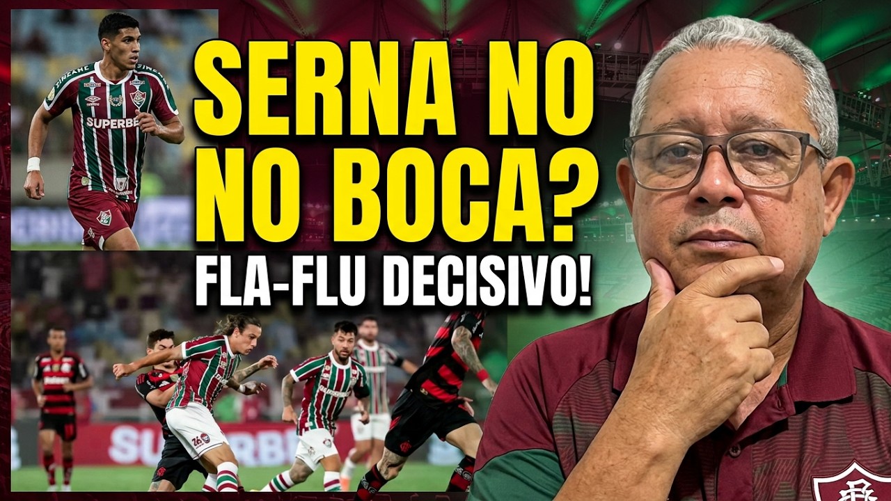 FLUMINENSE encara o FLAMENGO na 4ª rodada do CARIOCA !  SERNA será CONTRATO pelo BOCA ?!.  ENTENDA !