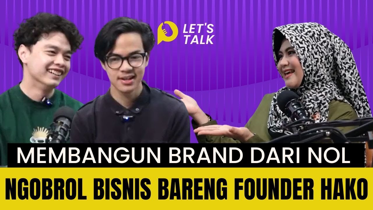 Founder Talk: Membangun Brand & Media dari Nol | Let’s Talk UBTV bersama Founder HAKO Media