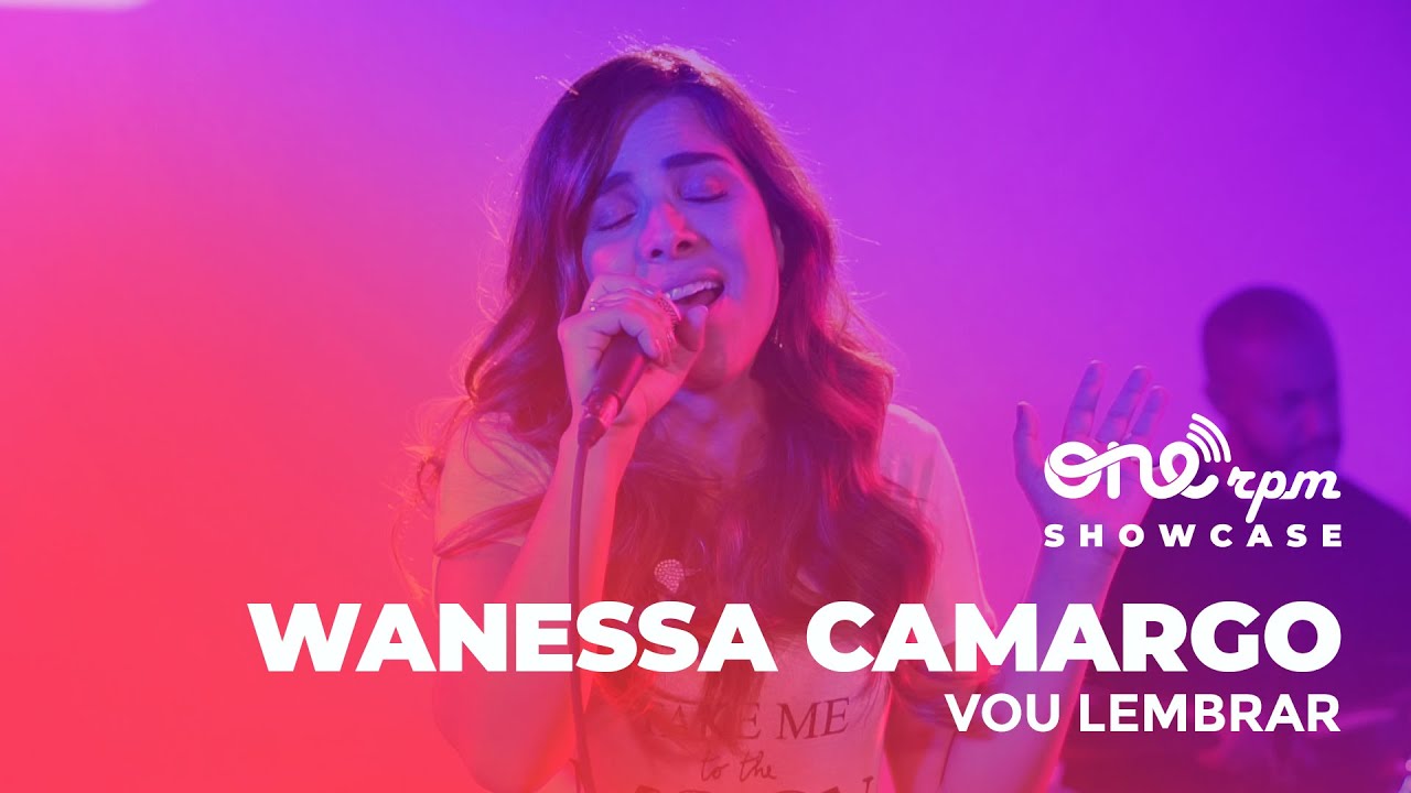 Wanessa Camargo - Vou Lembrar (Ao Vivo - Show Case ONErpm)