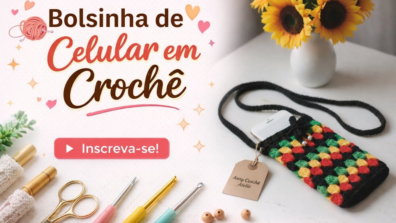 Bolsinha de crochê para celular passo a passo 
