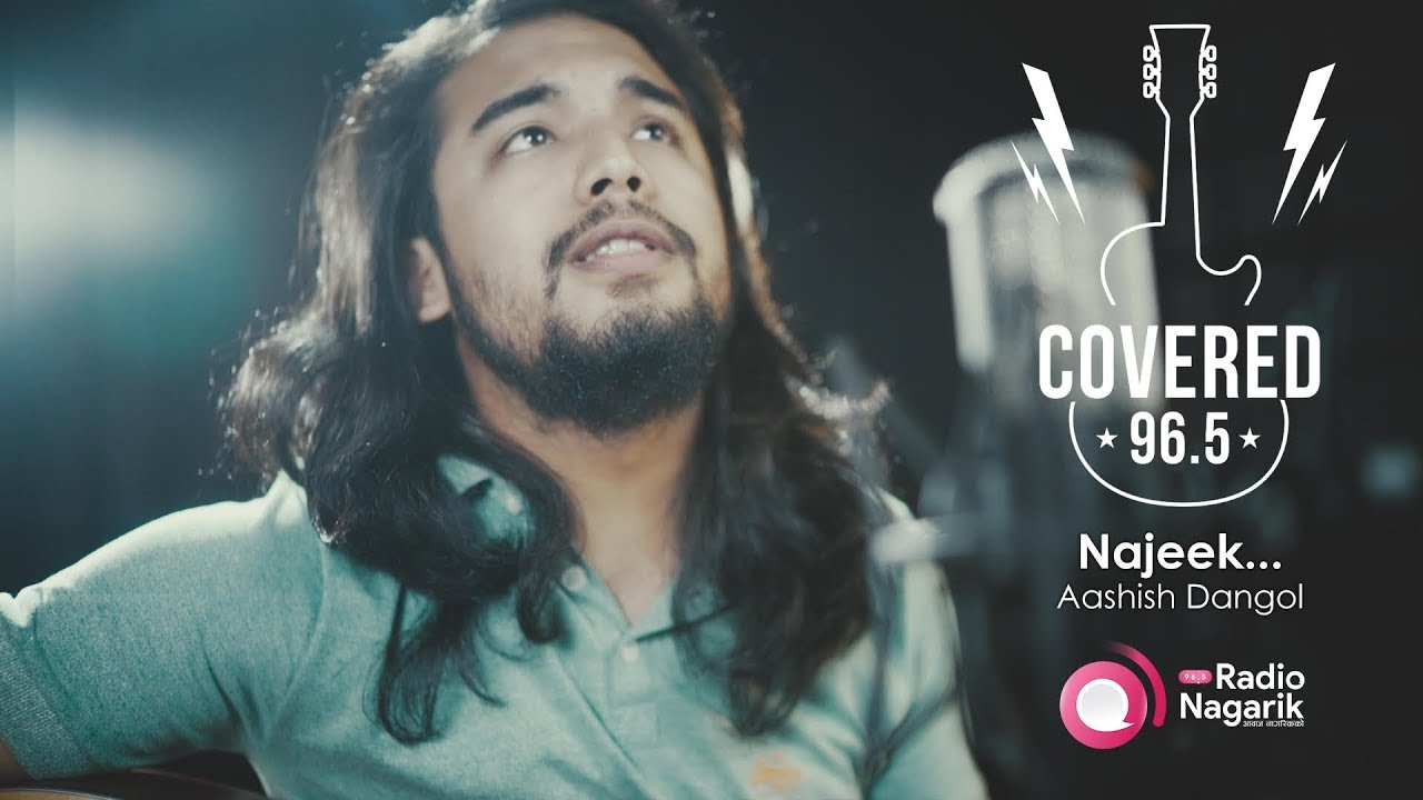 COVERED Season1 - Ep.1: Najeek | Aashish Dangol / (Bartika Eam Rai Cover)