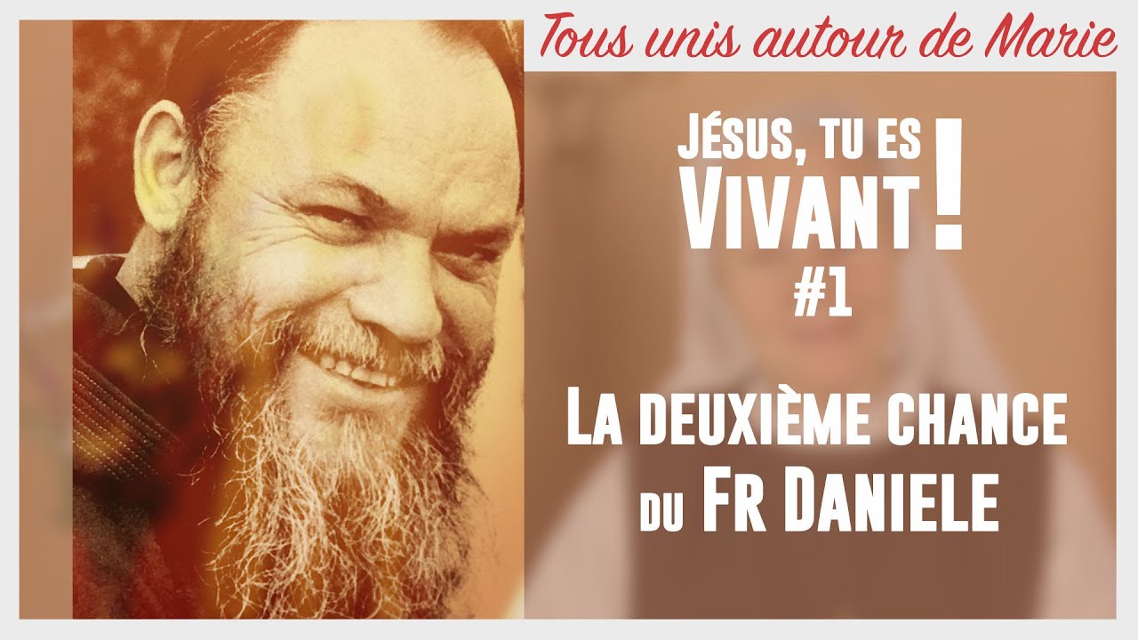 Ne rate pas ta deuxième chance #1 - Frère Daniele - Par Soeur Emmanuel de Medjugorje