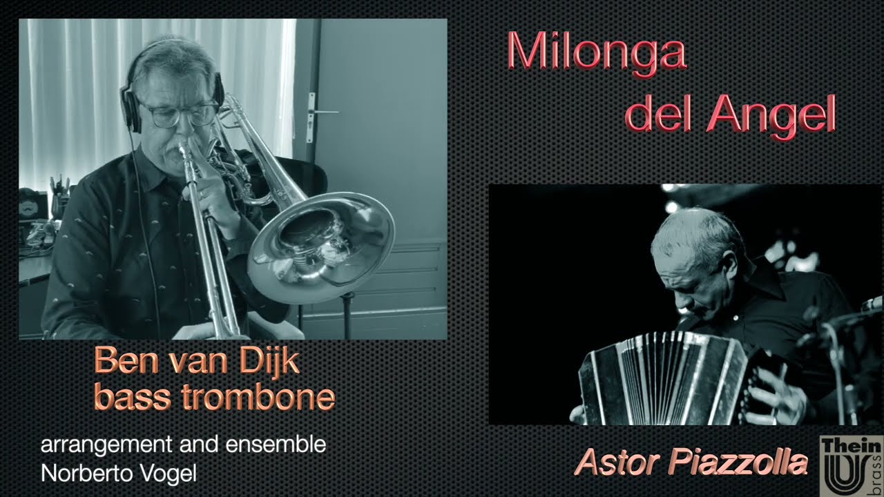 Ben van Dijk - bass trombone Milonga del Angel