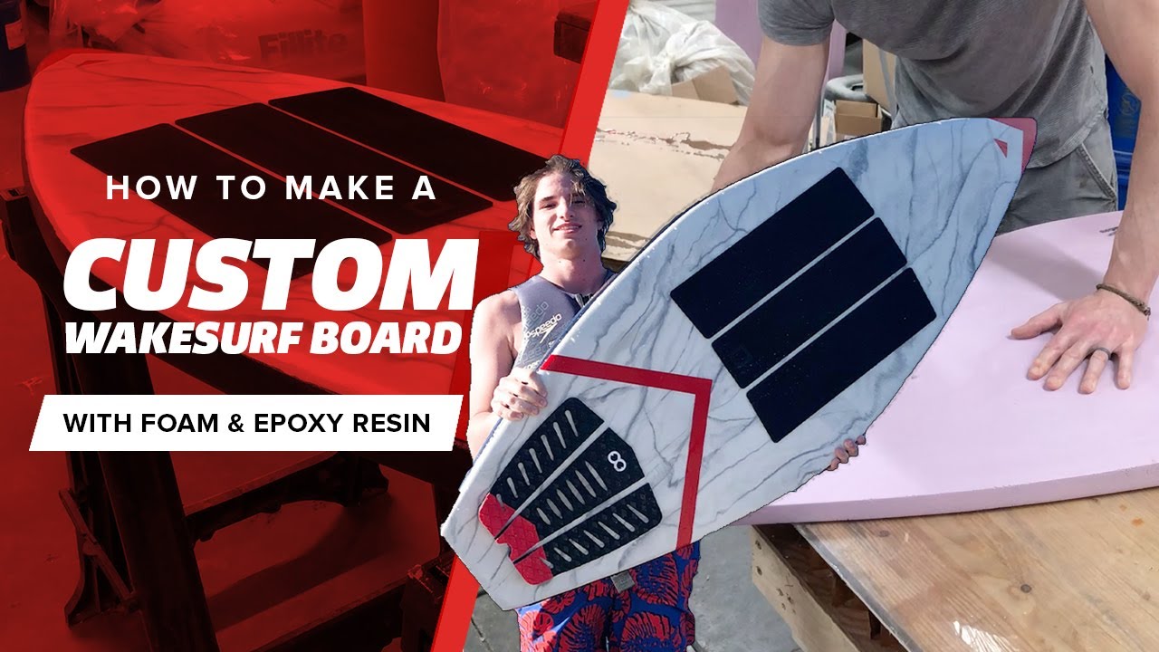 How to Make a Custom Wakesurf Board