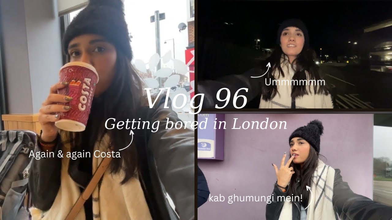 🇬🇧Vlog 96 | Kab milega London ghumne ka mauka🥲