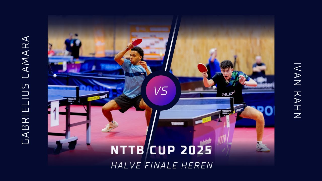 NTTB Cup 2025 - halve finale: Gabrielius Camara - Ivan Kahn