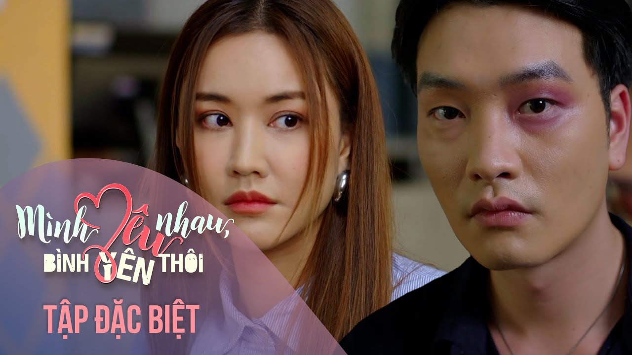 Mình Yêu Nhau, Bình Yên Thôi - Tập đặc biệt - Chuyện tình 